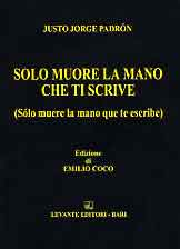 SOLO MUORE LA MANO CHE TI SCRIVE