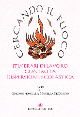 CERCANDO IL FUOCO. ITINERARI DI LAVORO...