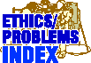 ETHICS/PROBLEMS INDEX