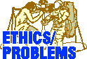 ETHICS/PROBLEMS
