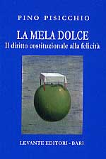 LA MELA DOLCE. IL DIRITTO COSTITUZIONALE ALLA FELICIT