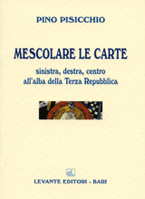 MESCOLARE LE CARTE. SINISTRA, DESTRA...