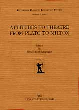 ATTITUDES TO THEATRE FROM PLATO...