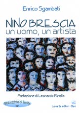 NINO BRESCIA. UN UOMO, UN ARTISTA...