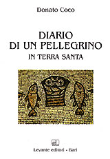 DIARIO DI UN PELLEGRINO IN TERRA SANTA