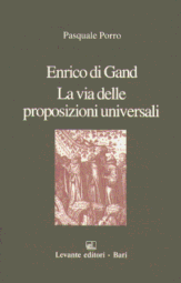 ENRICO DI GAND. LA VIA DELLE PROPOSIZIONI UNIVERSALI