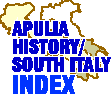 APULIA HISTORY/SOUTH ITALY INDEX